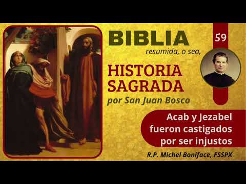 59 Acab y Jezabel fueron castigados por ser injustos | Historia Sagrada
