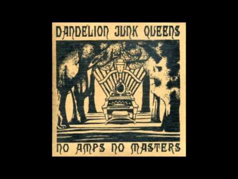 Dandelion Junk Queens - Bones 2