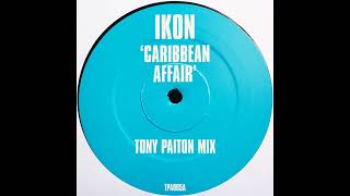 Ikon – Caribbean Affair (Tony Paiton Mix)