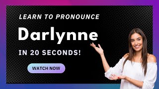 How to pronounce Darlynne