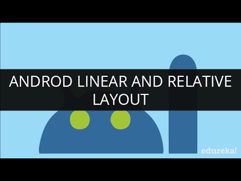 Android Linear Layout | Android Relative Layout | Android App Development Tutorial | Edureka