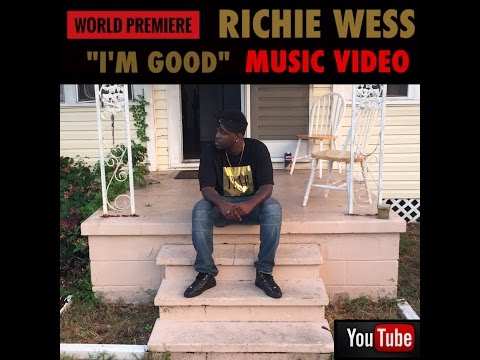 Richie Wess - I'm Good (Official Video)