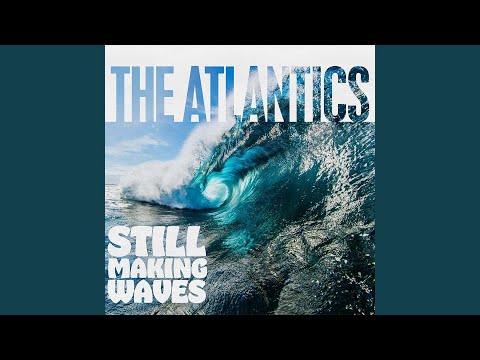 Surfing The Wedge - The Atlantics