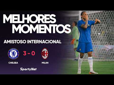 Gols e lances de Chelsea x Milan