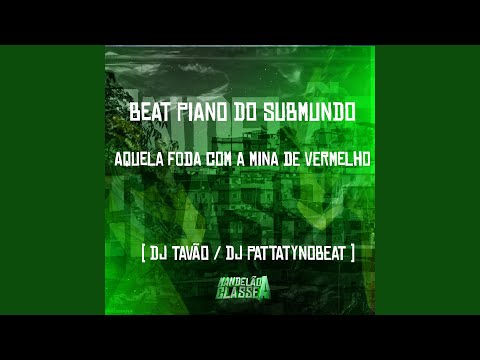 Beat Piano do Submundo Aquela Foda Com a Mina de Vermelho