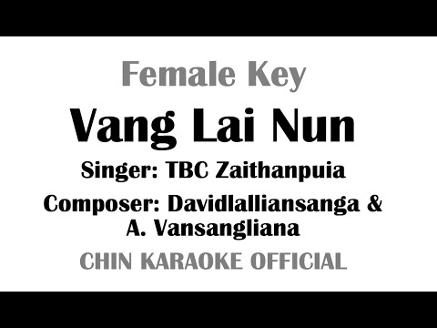 VANGLAI NUN (Karaoke Version) – Female Key | TBC Zaithanpuia