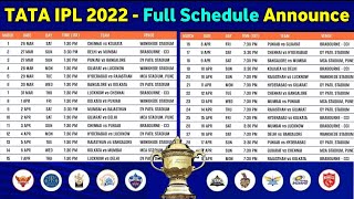 IPL 2022 Full Schedule Time Table & All Matches | CSK, MI, SRH, KKR, RCB, RR, DC, PBKS, LSG Schedule