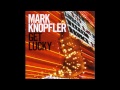 Mark Knopfler - Before Gas And TV