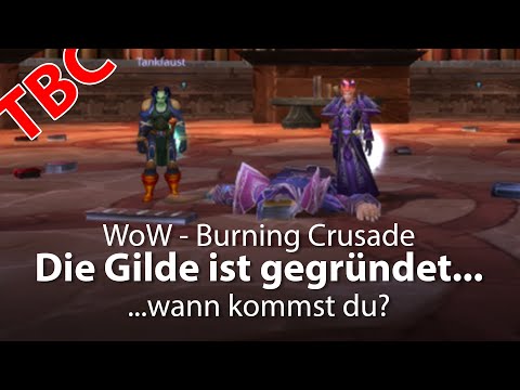 WoW TBC - Die Gilde ist gegründet