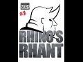 Rhinos Rhants #5 -The time I almost fought Mike Tyson CAUTION: Click Bait Alert