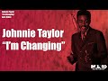 Johnnie Taylor - I'm Changing (Lyric Video)