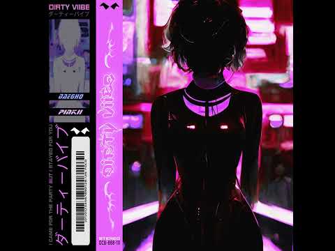 Daegho & PiNKII - Dirty Viibe