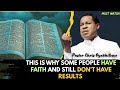 This Is Why Some People Have Faith And Still Don T Have Results Pastor Chris Oyakhilome