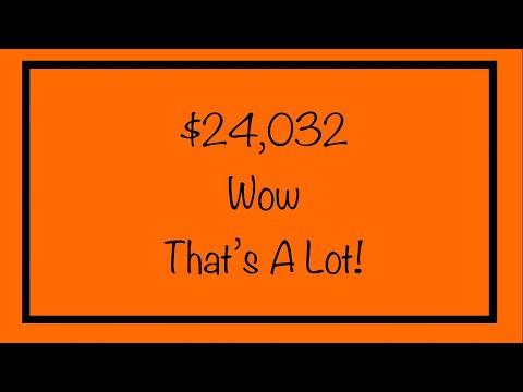 $24,032 Wow That’s A Lot!