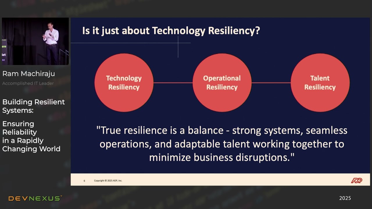 Devnexus 2025 - Building Resilient Systems - Ram Machiraju