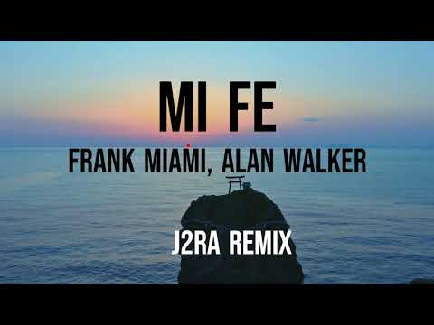 Alan Walker, Frank Miami - Mi Fe (J2RA Remix) feat. Jay Kalyl & David Muguercia || Audio FHD