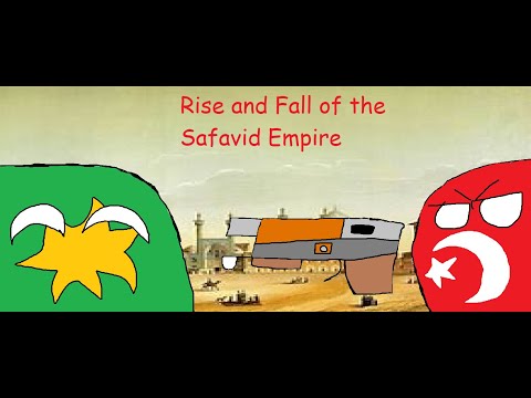 The Rise and Fall of the Safavid Empire
