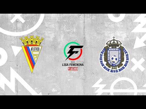 🔴 LIGA FEMININA PLACARD: ATLÉTICO CP - CDRC TEBOSA