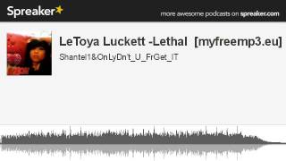 LeToya Luckett -Lethal  [myfreemp3.eu] (made with Spreaker)