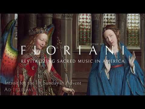 Introit for the 1st Sunday in Advent: Ad te levavi