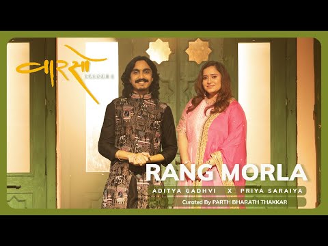 RANG MORLA - ADITYA GADHVI | PRIYA SARAIYA | PARTH BHARAT THAKKAR | VAARSO-SEASON1