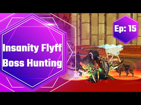 Insanity Flyff - Boss Hunting Guide (Ep:15)