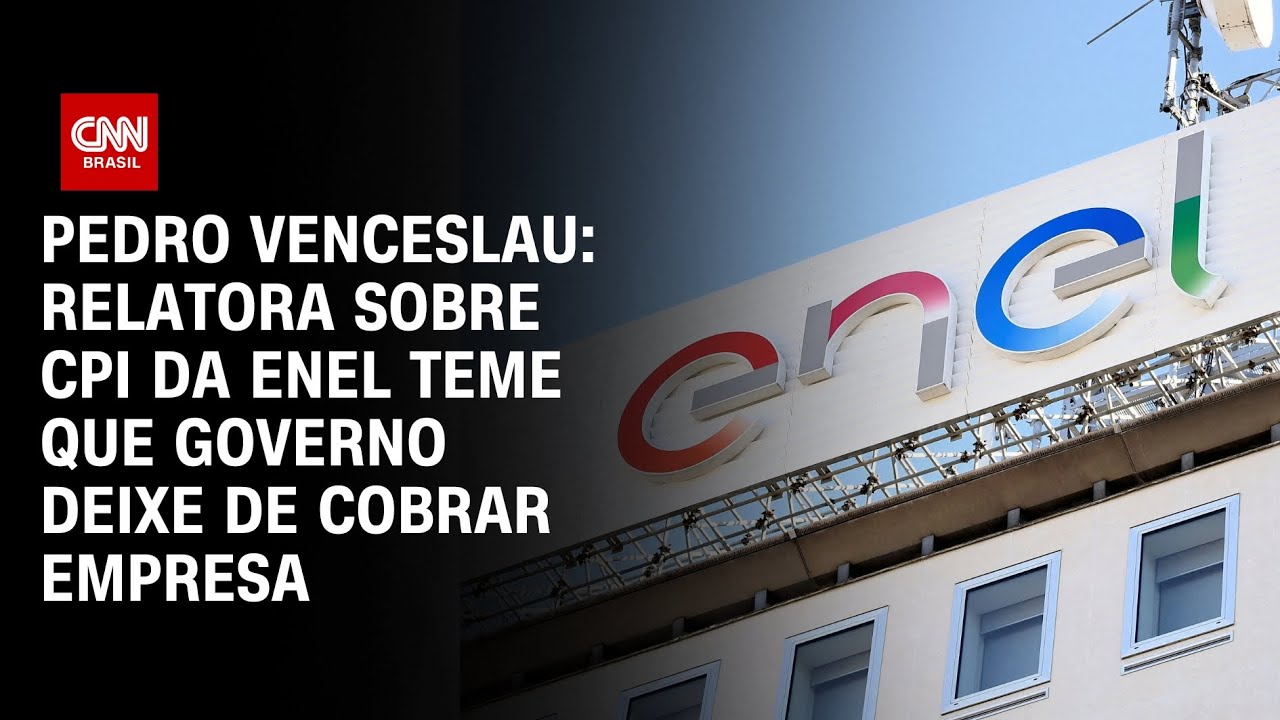 Pedro Venceslau: Relatora sobre CPI da Enel teme que governo deixe de cobrar empresa | BASTIDORES