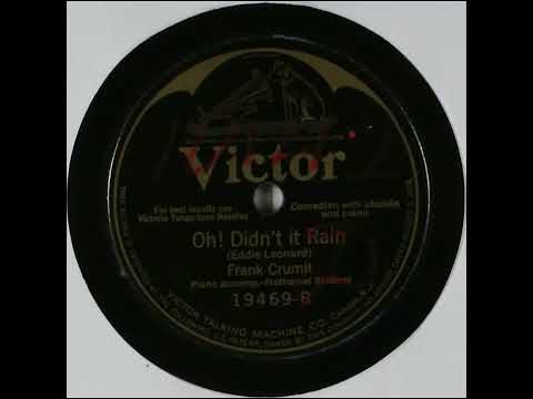 Oh! Didn't it Rain - Frank Crumit with Nathaniel Shilkret