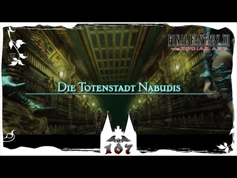 Final Fantasy XII The Zodiac Age ♛ 107 ☞ Die Totenstadt Nabudis