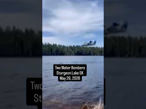 Water bombers at Sturgeon Lake Saskatchewan, May 29, 2026