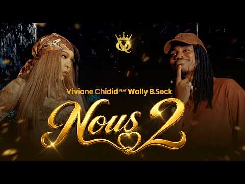 Viviane CHIDID Feat Wally B. SECK - NOUS 2 - CLIP OFFICIEL