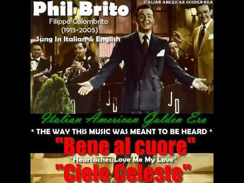 PHIL BRITO - Bene Al Cuore & Cielo Celeste (Double Play)