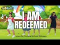 I AM REDEEMED | Kids Songs | Happy Songs for kids
