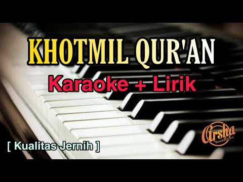 Karaoke Khotmil Qur'an ( Karaoke + Lirik ) Kualitas Jernih