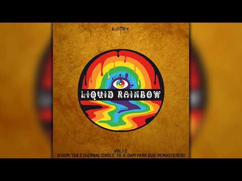 Liquid Rainbow, Vol.1.2 (2021 Remastered) (dubstepSF153/Geomagnetic Records/Psytrance)::Full Album
