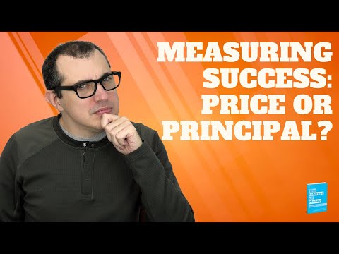 Measuring Success: Price or Principle