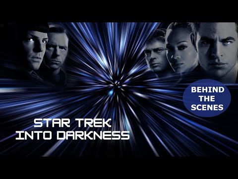 The Making Of "STAR TREK INTO DARKNESS" Behind The Scenes