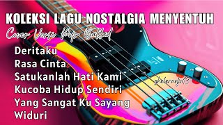 Download lagu Koleksi Lagu Nostalgia Menyentuh Cover Versi Pop Ballad mp3