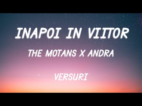 The Motans x Andra - Înapoi în viitor | Lyric Video