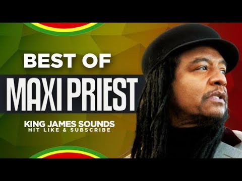 ???? BEST OF MAXI PRIEST {THAT GIRL, CLOSE TO YOU, HOW CAN WE EASE THE PAIN, WILD FIRE} - KING JAMES