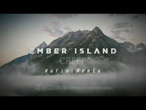 Ember Island - Creep (Deep House Remix by Mafin)