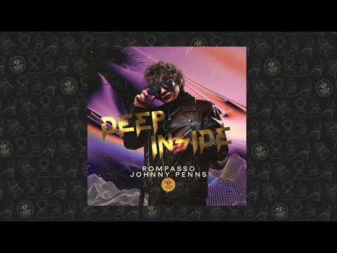 Rompasso, Johnny Penns - Deep Inside