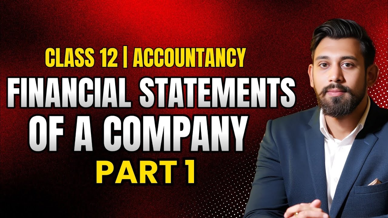 Financial Statements of a company | Chapter 1 | Accountancy | Class 12