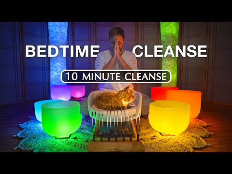 QUICK **Before Bed** Chakra Cleanse  (10 minute sound bath)