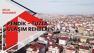 Pendik ve Tuzla Ulaşım Rehberi | Bölge İncelemesi