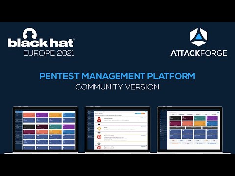 Black Hat Europe 2021 - AttackForge - Pentest Management Platform