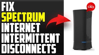 How To Fix Spectrum Internet Intermittent Disconnects (Quick And Easy Guide Troubleshoot The Issue)