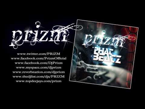 PRiZM - Phat Beatz