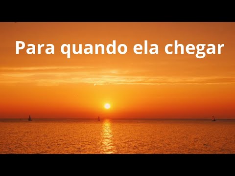Para quando ela chegar - Momento Espírita