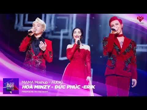 Đức Phúc - Hòa Minzy - Erik : MAMA 2017 MASHUP (COVER AUDIO )